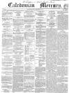 Caledonian Mercury Friday 25 September 1857 Page 1