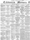 Caledonian Mercury Monday 12 October 1857 Page 1