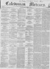 Caledonian Mercury Monday 11 January 1858 Page 1