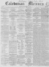 Caledonian Mercury Tuesday 02 February 1858 Page 1