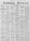 Caledonian Mercury Saturday 06 February 1858 Page 1