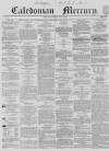 Caledonian Mercury Saturday 19 June 1858 Page 1