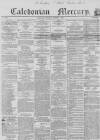 Caledonian Mercury Wednesday 01 September 1858 Page 1