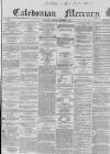 Caledonian Mercury Wednesday 08 September 1858 Page 1