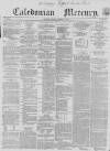 Caledonian Mercury Tuesday 16 November 1858 Page 1