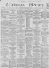 Caledonian Mercury Thursday 09 December 1858 Page 1