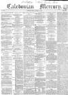 Caledonian Mercury Friday 14 January 1859 Page 1