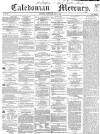 Caledonian Mercury Wednesday 08 June 1859 Page 1