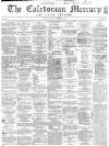 Caledonian Mercury Thursday 01 September 1859 Page 1
