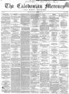 Caledonian Mercury Tuesday 15 November 1859 Page 1