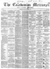 Caledonian Mercury Saturday 26 November 1859 Page 1