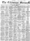 Caledonian Mercury Thursday 01 December 1859 Page 1