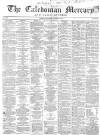 Caledonian Mercury Wednesday 14 December 1859 Page 1