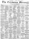 Caledonian Mercury Saturday 17 December 1859 Page 1
