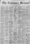 Caledonian Mercury Wednesday 25 January 1860 Page 1
