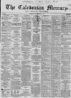 Caledonian Mercury Friday 03 February 1860 Page 1