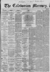 Caledonian Mercury Tuesday 03 July 1860 Page 1