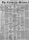 Caledonian Mercury Thursday 19 July 1860 Page 1