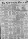 Caledonian Mercury Friday 27 July 1860 Page 1