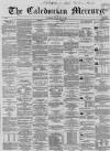 Caledonian Mercury Monday 30 July 1860 Page 1