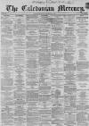Caledonian Mercury Monday 10 December 1860 Page 1