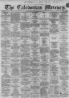Caledonian Mercury Thursday 13 December 1860 Page 1