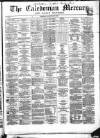 Caledonian Mercury Friday 06 January 1860 Page 1