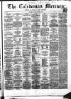 Caledonian Mercury Thursday 12 January 1860 Page 1