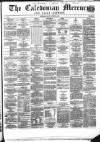 Caledonian Mercury Friday 13 January 1860 Page 1