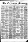 Caledonian Mercury Saturday 14 January 1860 Page 1