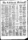 Caledonian Mercury Monday 19 March 1860 Page 1
