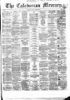 Caledonian Mercury Thursday 12 April 1860 Page 1