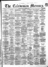 Caledonian Mercury Monday 10 December 1860 Page 1