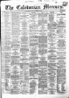 Caledonian Mercury Saturday 22 December 1860 Page 1