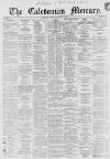 Caledonian Mercury Thursday 21 February 1861 Page 1