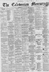 Caledonian Mercury Thursday 25 April 1861 Page 1