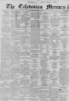 Caledonian Mercury Tuesday 07 May 1861 Page 1