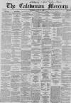 Caledonian Mercury Tuesday 14 May 1861 Page 1