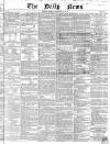 Daily News (London) Friday 13 February 1846 Page 1