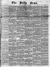 Daily News (London) Wednesday 13 May 1846 Page 1