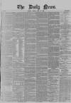 Daily News (London) Friday 18 May 1849 Page 1