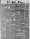 Daily News (London) Monday 18 February 1850 Page 1
