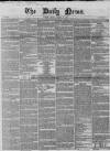 Daily News (London) Friday 29 March 1850 Page 1