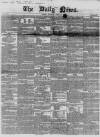 Daily News (London) Thursday 22 April 1852 Page 1