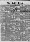 Daily News (London) Friday 23 April 1852 Page 1