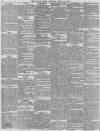 Daily News (London) Tuesday 27 April 1852 Page 6