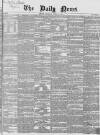 Daily News (London) Thursday 13 April 1854 Page 1