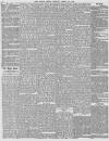 Daily News (London) Friday 14 April 1854 Page 4