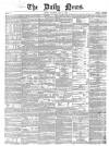 Daily News (London) Saturday 26 July 1856 Page 1