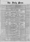 Daily News (London) Tuesday 03 March 1857 Page 1